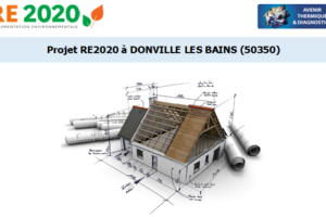 Etude thermique RE2020 + ACV à DONVILLE LES BAINS 50350